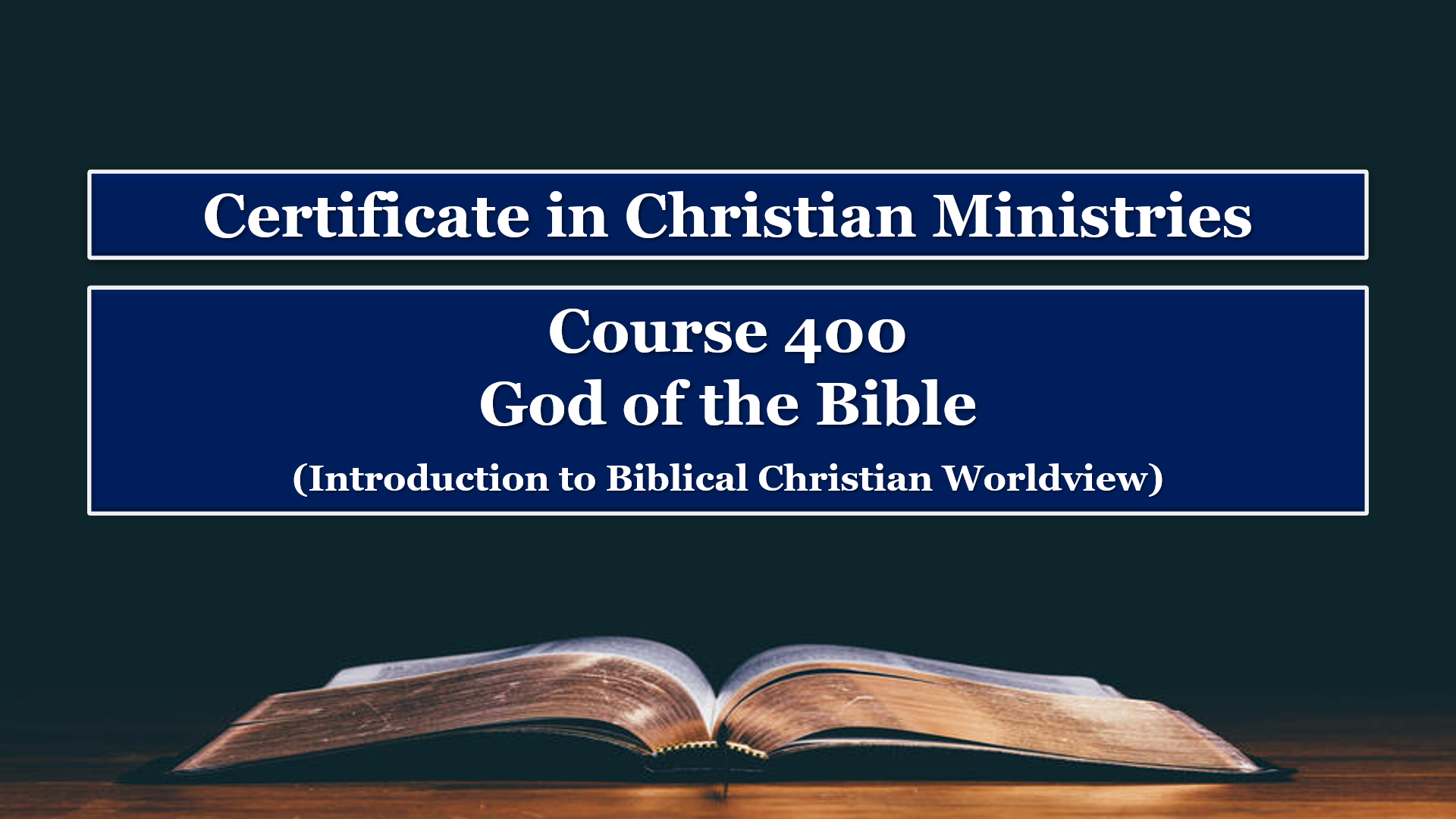 Course 400: God of the Bible