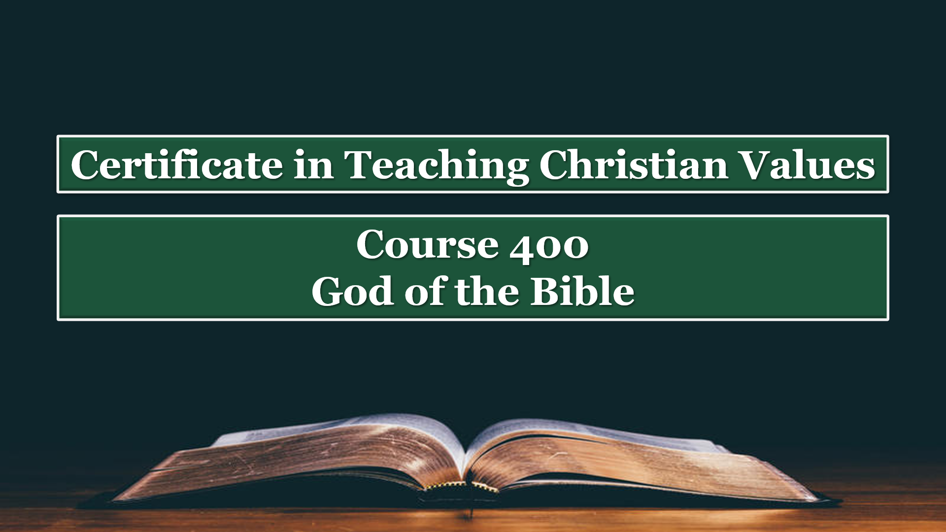 Course 400: God of the Bible
