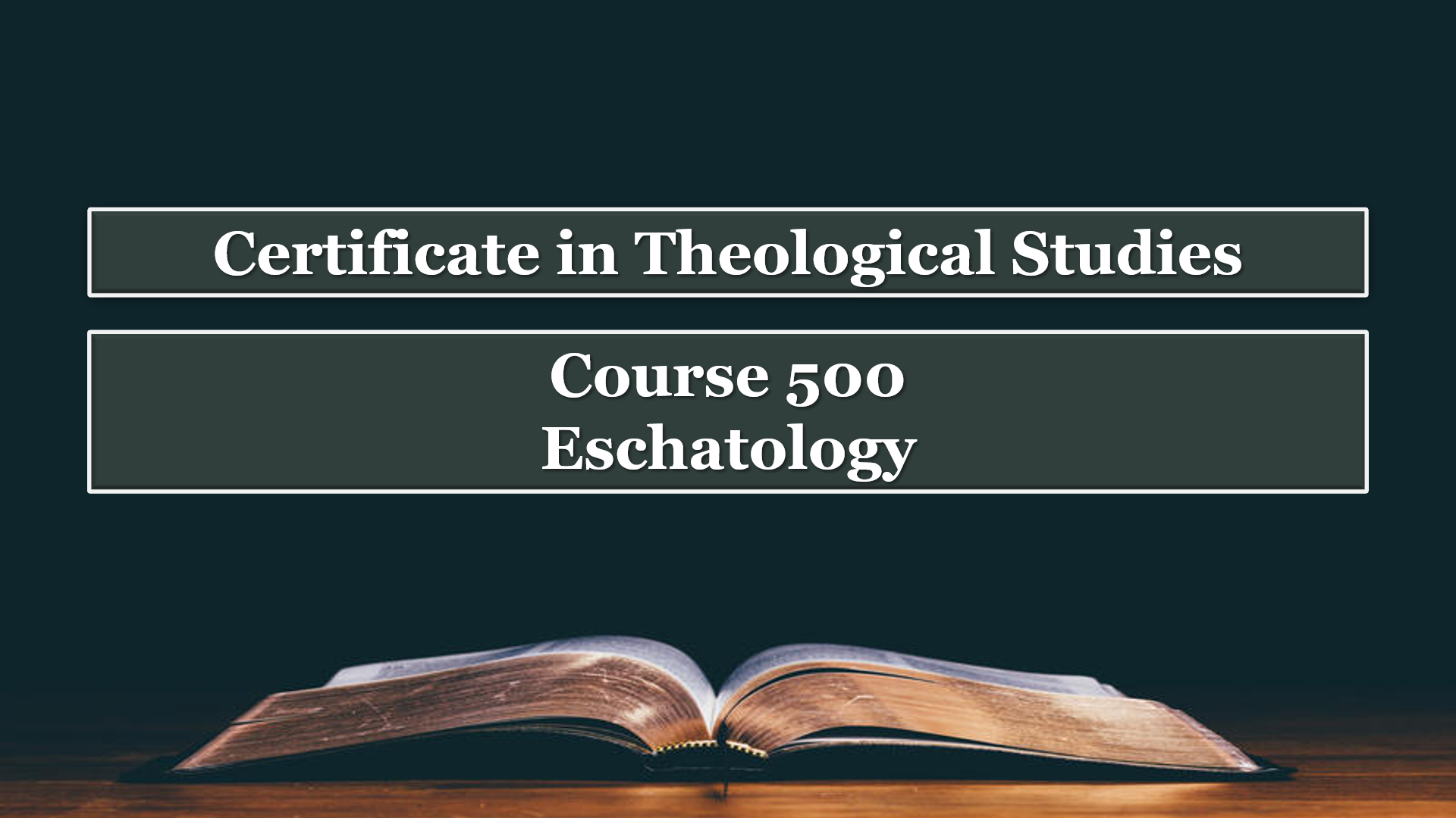 Course 500: Eschatology